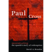 Paul on the Cross: Reconstructing the Apostle's Story of Redemption