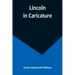 Lincoln in Caricature
