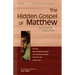 The Hidden Gospel of Matthew: Annotated & Explained