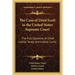 The Case of Dred Scott in the United States Supreme Court: The Full Opinions of Chief Justice Taney and Justice Curtis