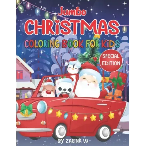 Jumbo Christmas Coloring Book for Kids - SPECIAL EDITION: Special Edition Christmas Coloring and Activity Book! Get in the spirit of the Holiday Seaso