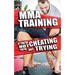 MMA Training: If You're Not Cheating You're Not Trying