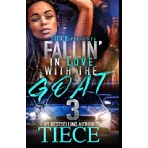 Falling In Love With The Goat 3: An Urban Fiction Love Story