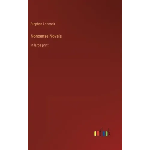 Nonsense Novels: in large print