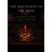 The Machinery of the Mind
