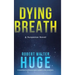 Dying Breath: A Suspense Novel