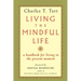Living the Mindful Life: A Handbook for Living in the Present Moment
