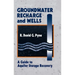 Groundwater Recharge and Wells: A Guide to Aquifer Storage Recovery