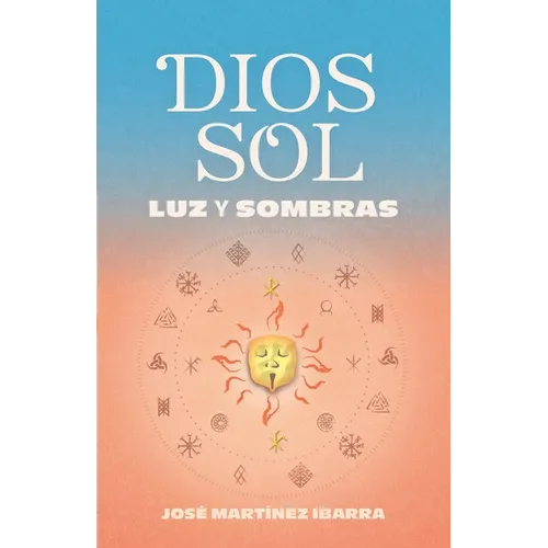Dios Sol: Luz y sombras