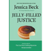 Jelly Filled Justice