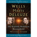 Wells Meets Deleuze: The Scientific Romances Reconsidered