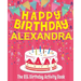 Happy Birthday Alexandra - The Big Birthday Activity Book: (Personalized Children's Activity Book)