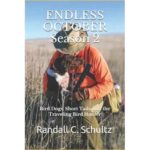 Endless October Season 2: Bird Dogs, Short Tails, and the Traveling Birdhunter