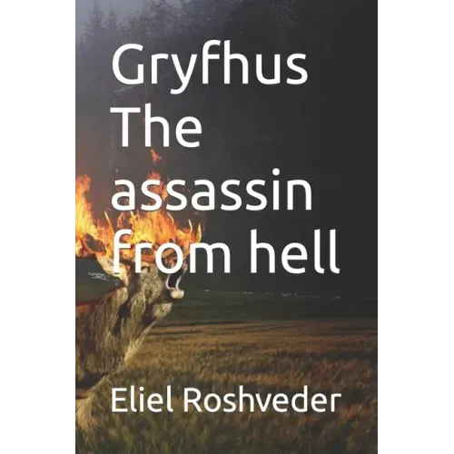 Gryfhus The assassin from hell