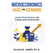 Microeconomics Cases and Scenarios: Learn Economics Via Cases and Scenarios