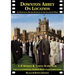 Downton Abbey on Location: An unofficial review and guide to the filming locations of all 6 series