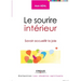 Le sourire intérieur: Savoir accueillir la joie