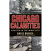 Chicago Calamities: Disaster in the Windy City