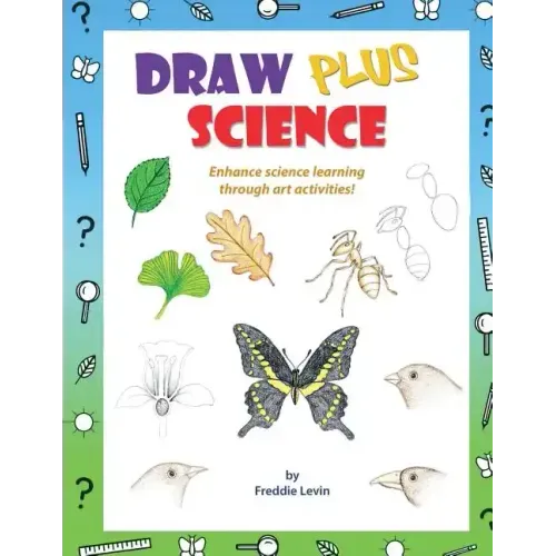 Draw Plus Science: A step by step drawing guide that enhances science learning