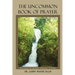 The Uncommon Book Of Prayer: Recovering the Spiritual Discipline of Prayer