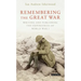 Remembering the Great War: Writing and Publishing the Experiences of World War I