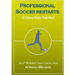 Professional Soccer Restarts: 15 Corner Kicks That Work