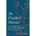 The Finishers' Manual - Containing the Receipts of an Expert for Finishing the Bottoms of Boots and Shoe, As Well As Other Valuable Information