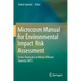 Microcosm Manual for Environmental Impact Risk Assessment: From Chemicals to Whole Effluent Toxicity (Wet)