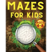 Mazes For Kids Ages 4-8: Maze Activity Book 4-6, 6-8 Games, Puzzles and Problem-Solving for Children