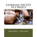 Learning ArcGIS 10.2 Basics