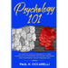 Psychology 101: The Complete Guide for beginners to Learn Psychology of Achievement, Influencing, Persuasion and the different types of personalities.