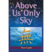 Above Us Only Sky
