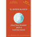 El Mundo Blanco (B2-C1 Advanced Level) -- Spanish Graded Readers with Explanations of the Language