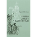 Risen Christ in Eastertime: Essays on the Gospel Narratives of the Resurrection