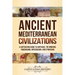 Ancient Mediterranean Civilizations: A Captivating Guide to Carthage, the Minoans, Phoenicians, Mycenaeans, and Etruscans
