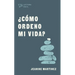 ¿Cómo Ordeno Mi Vida?