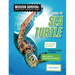 Saving the Sea Turtle: Meet Scientists on a Mission, Discover Kid Activists on a Mission, Make a Career in Conservation Your Mission