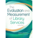 The Evaluation and Measurement of Library Services