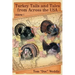Turkey Tails and Tales from Across the USA: Volume 1