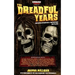 The Dreadful Years: Collected Interviews & Reflections - 2018 to 2021