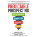 Predictable Prospecting: How to Radically Increase Your B2B Sales Pipeline
