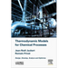 Thermodynamic Models for Chemical Engineering: Design, Develop, Analyse and Optimize