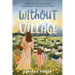 Without a Village: A Modern Day Look at Mothering in a Broken System and How to Get Through It