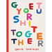 Get Your Sh*t Together