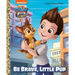 Paw Patrol: The Movie: Be Brave, Little Pup (Paw Patrol)