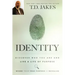 Identity: Discover Who You Are and Live a Life of Purpose