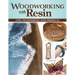 Woodworking with Resin: Tips, Techniques, and Projects