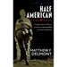 Half American: The Epic Story of African Americans Fighting WWII at Home and Abroad