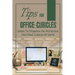 Tips For Office Cubicles: Steps To Organize An Attractive And Neat Cubicle At Work: Cubicle Etiquette