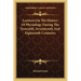 Lectures On The History Of Physiology During The Sixteenth, Seventeenth And Eighteenth Centuries